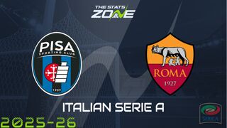 Pisa vs Roma Preview: Team News & Prediction