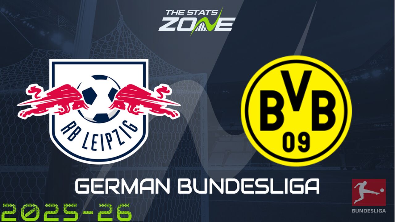 RB Leipzig vs Borussia Dortmund Preview: Team News & Prediction