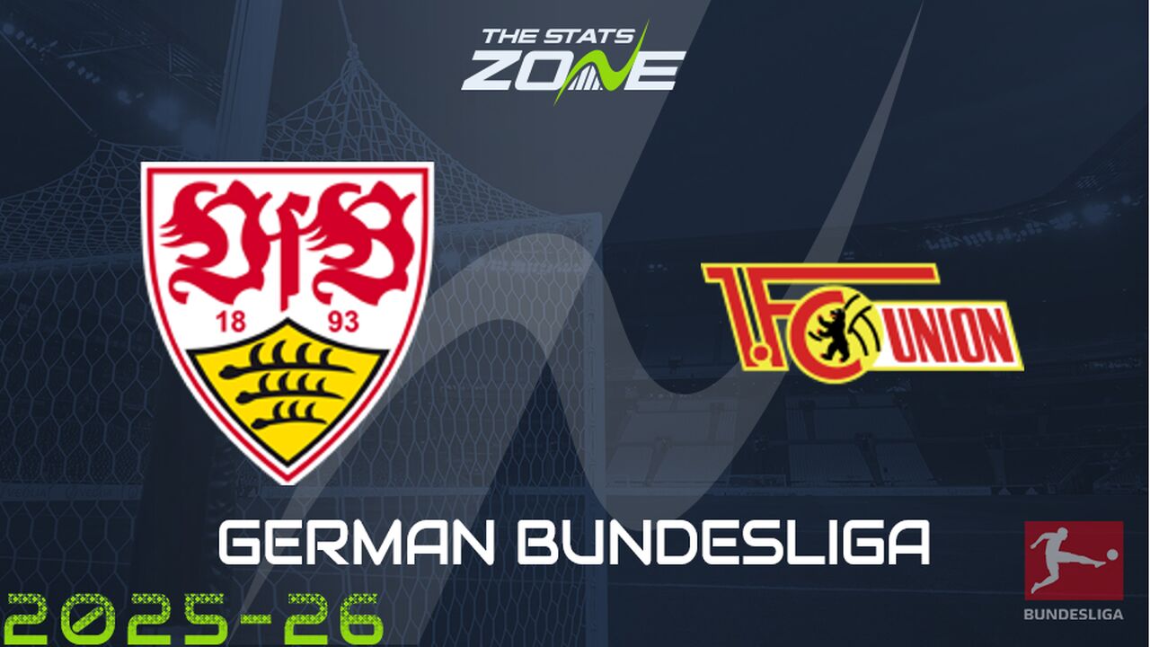 Stuttgart vs Union Berlin Preview: Team News & Prediction