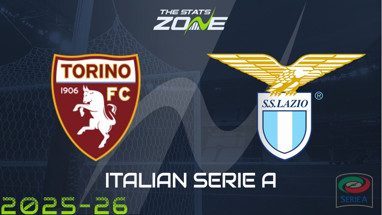Torino vs Lazio Preview: Team News & Prediction