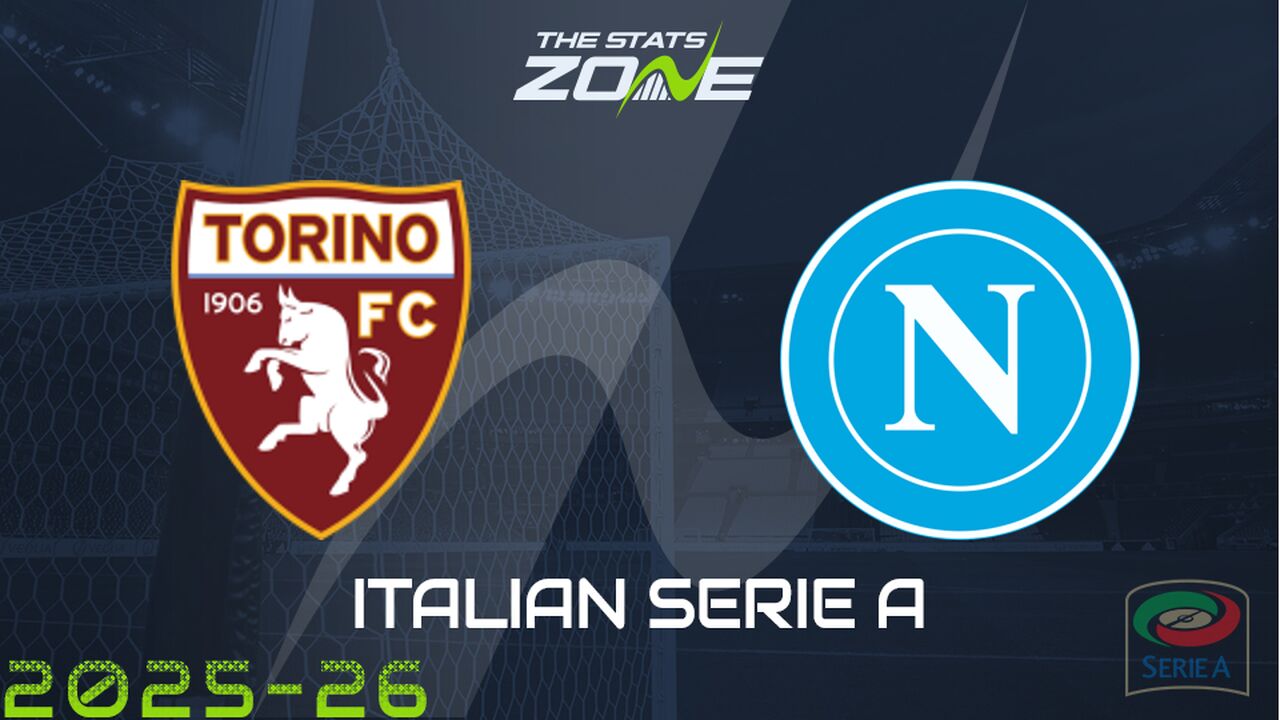 Torino vs Napoli Preview: Team News & Prediction