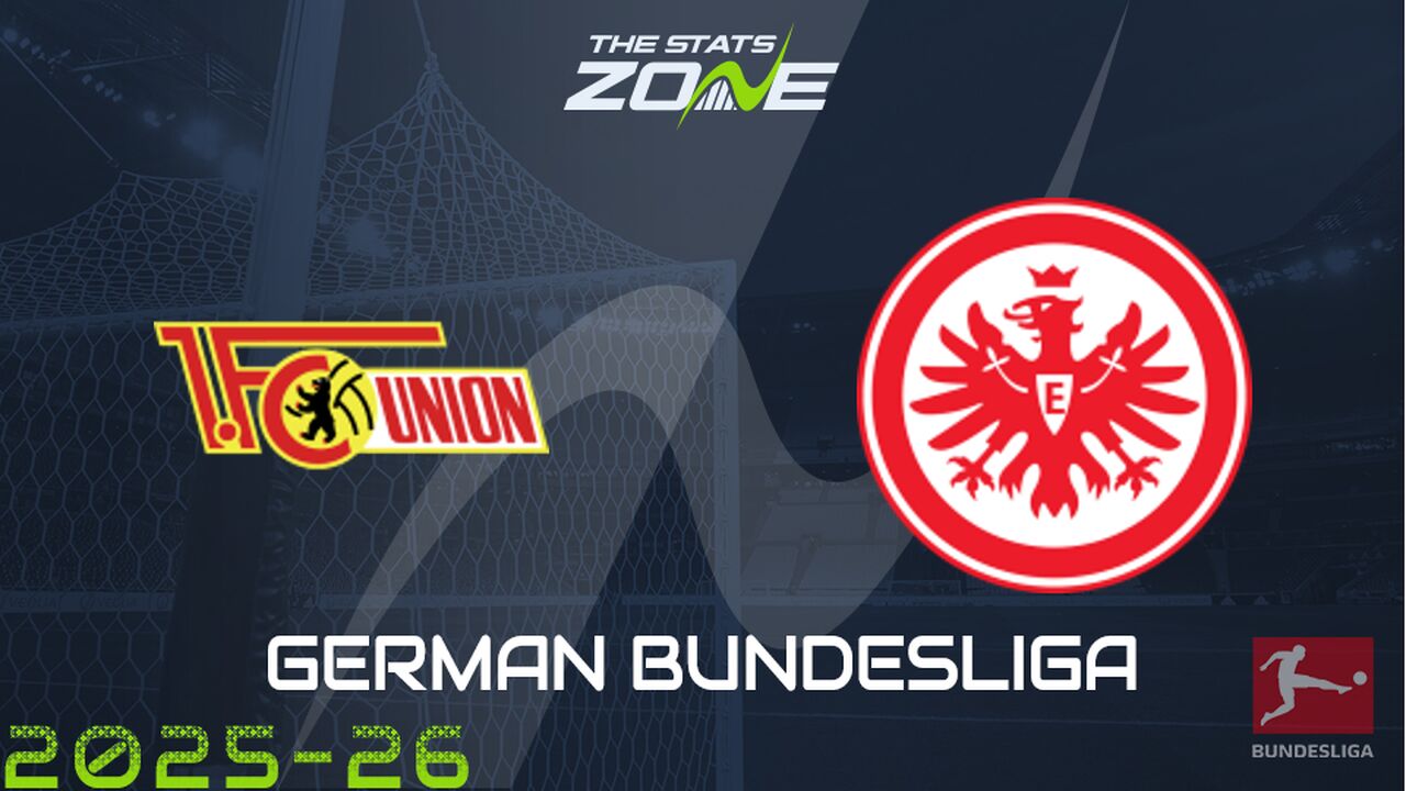 Union Berlin vs Eintracht Frankfurt Preview: Team News & Prediction