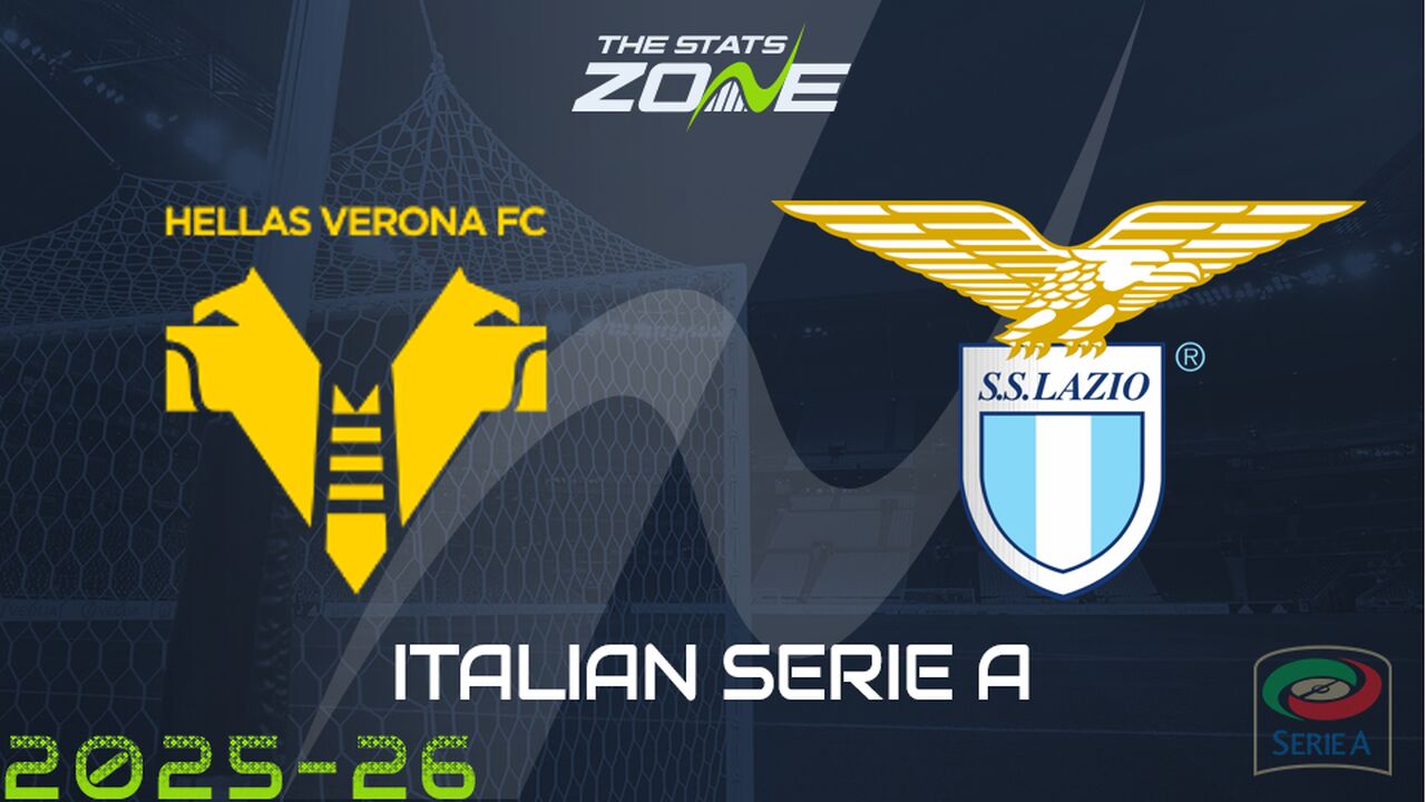 Hellas Verona vs Lazio Preview: Team News & Prediction
