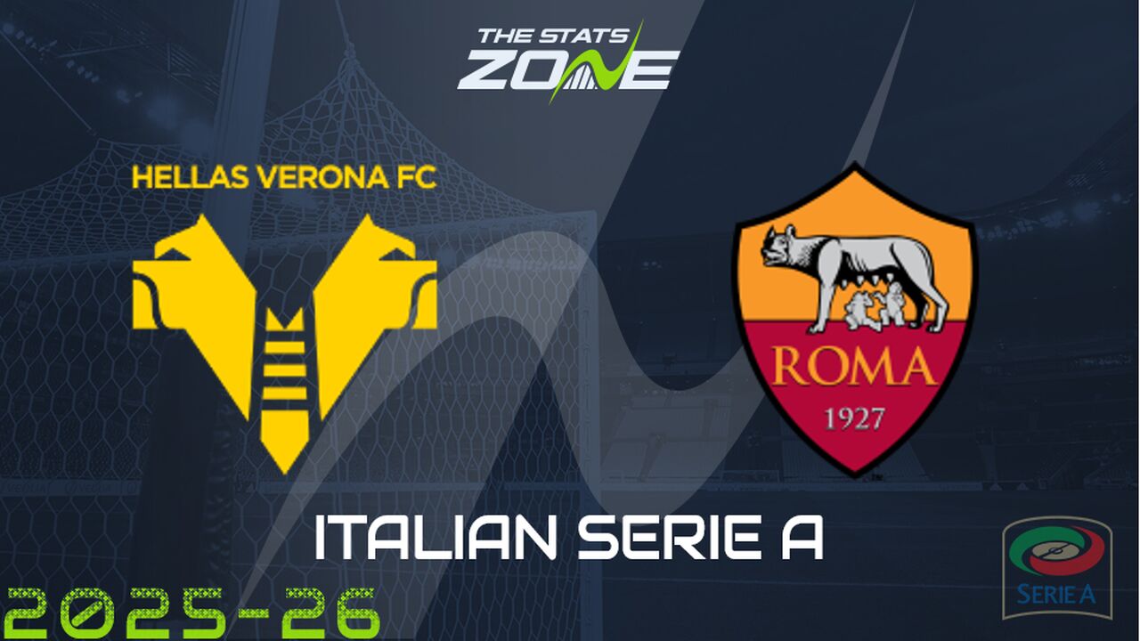 Hellas Verona vs Roma Preview: Team News & Prediction
