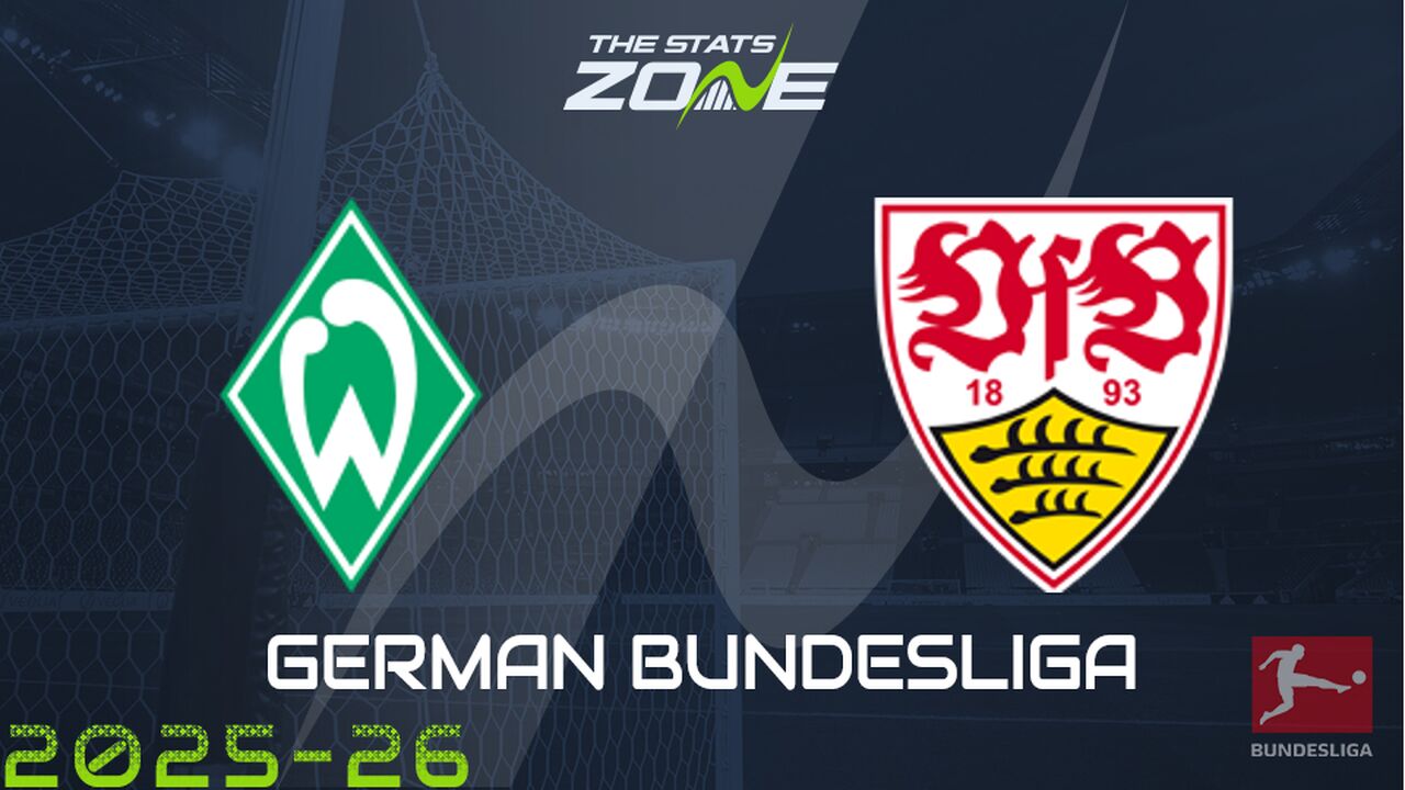Werder Bremen vs Stuttgart Preview: Team News & Prediction
