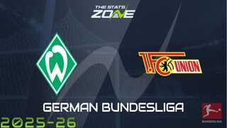 Werder Bremen vs Union Berlin Preview: Team News & Prediction