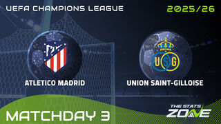 Atletico Madrid vs Union SG Preview: Team News & Prediction | 2025-26 UEFA Champions League | League Phase