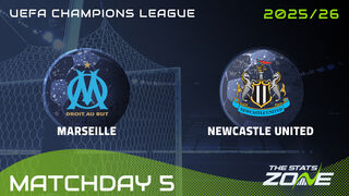 Marseille vs Newcastle Preview: Team News & Prediction | 2025-26 UEFA Champions League | League Phase