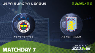Fenerbahce vs Aston Villa Preview & Prediction | 2025-26 UEFA Europa League | League Phase