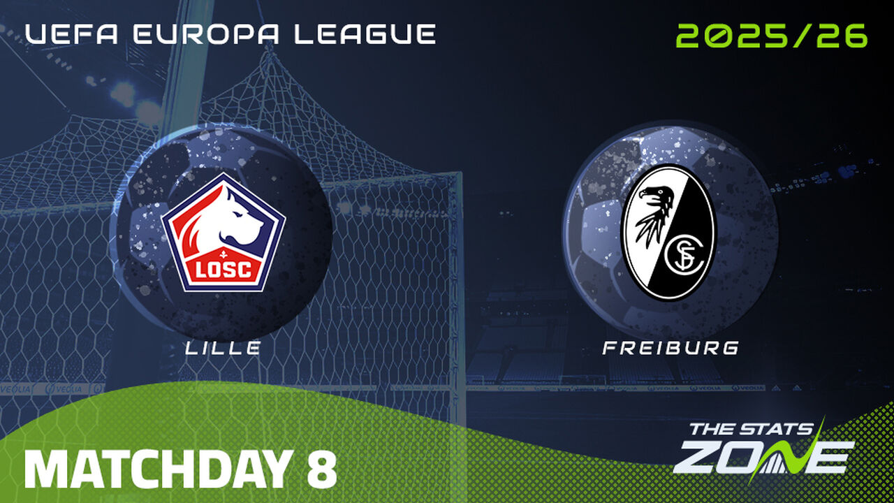 Lille vs Freiburg Preview & Prediction | 2025-26 UEFA Europa League | League Phase