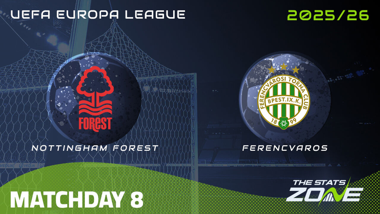 Nottingham Forest vs Ferencvaros Preview & Prediction | 2025-26 UEFA Europa League | League Phase