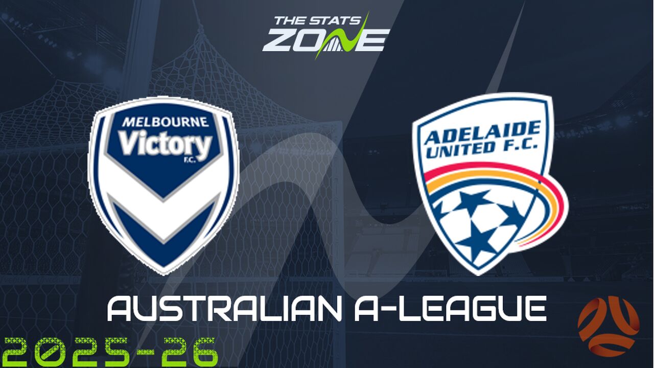 Melbourne Victory vs Adelaide United Preview & Prediction
