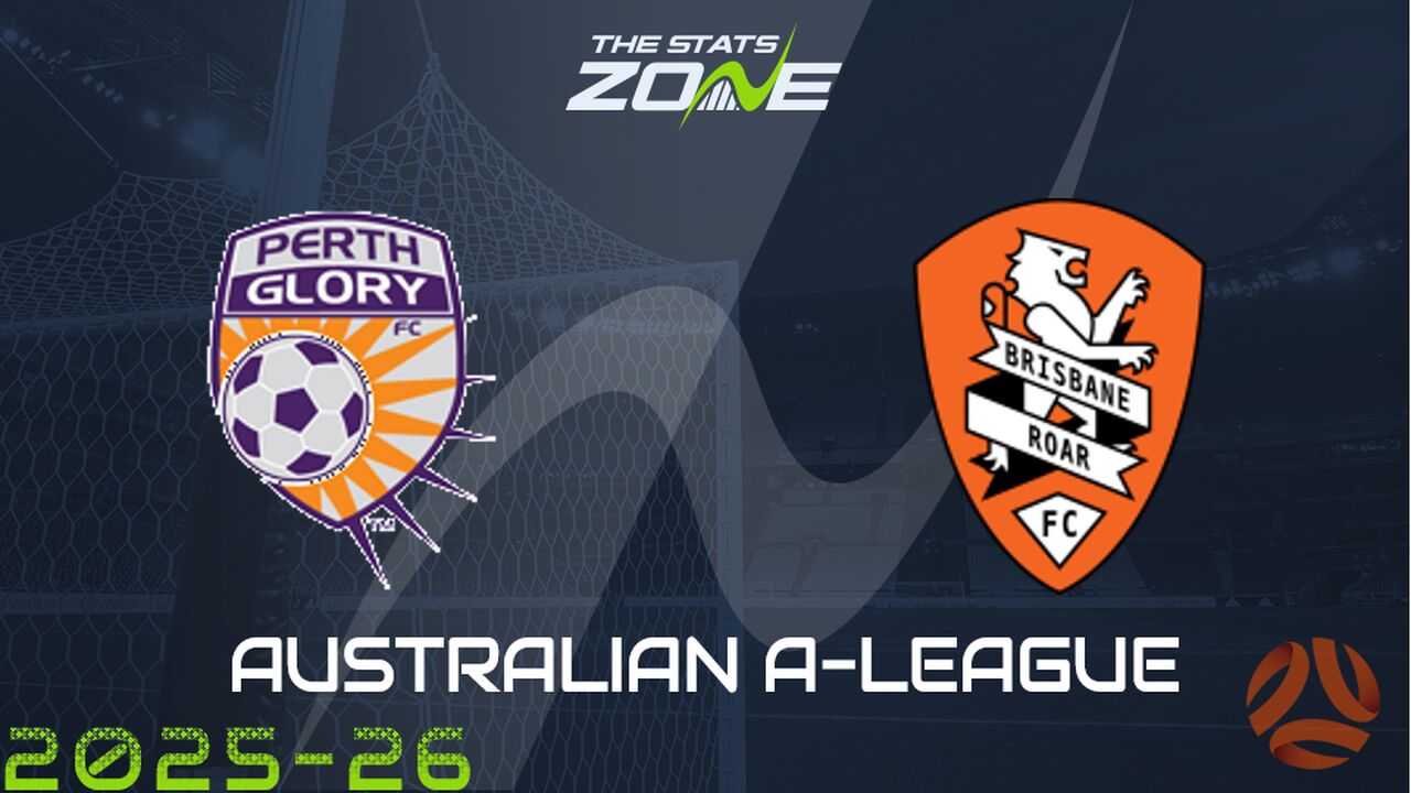 Perth Glory vs Brisbane Roar Preview & Prediction