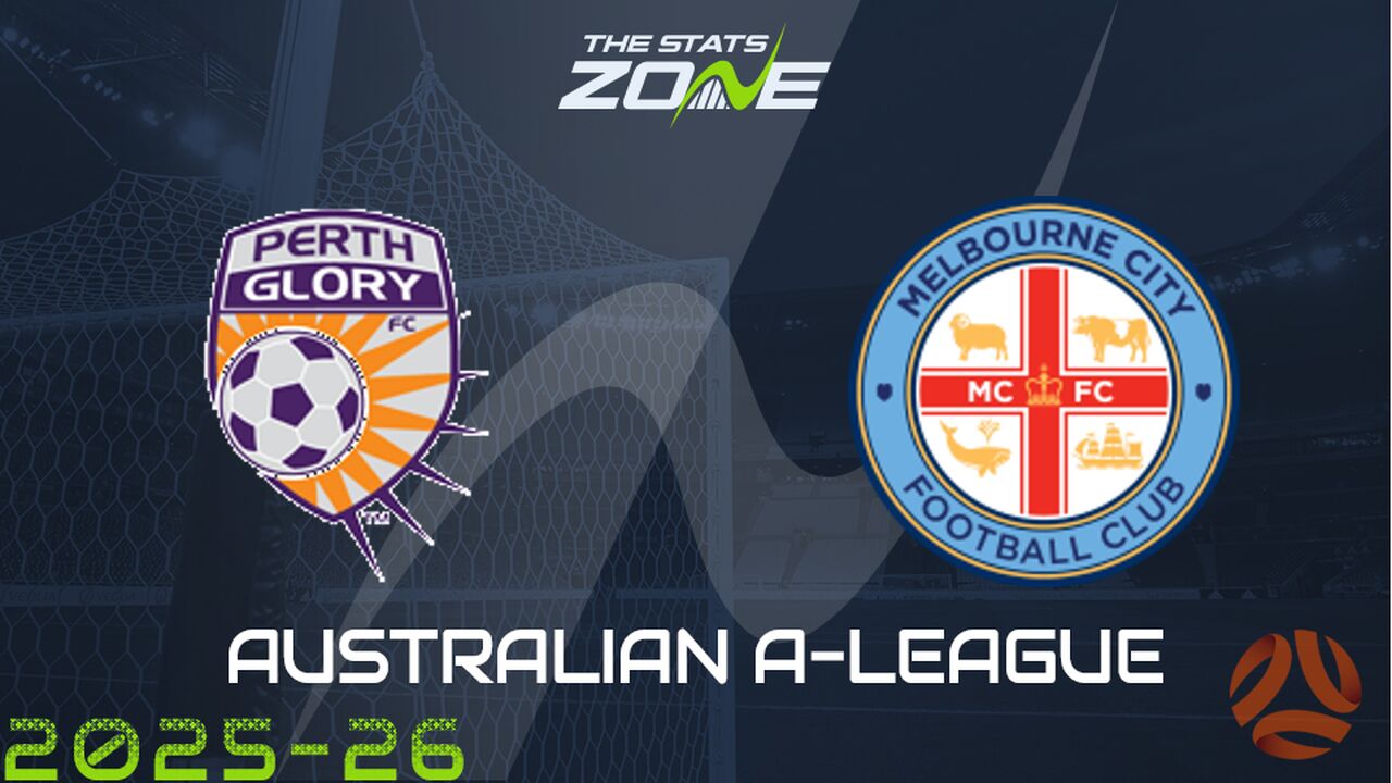 Perth Glory vs Melbourne City Preview & Prediction
