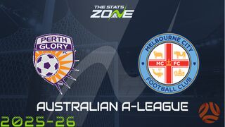 Perth Glory vs Melbourne City Preview & Prediction