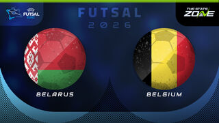 Belarus vs Belgium Preview & Prediction | UEFA Futsal EURO 2026 | Group Stage