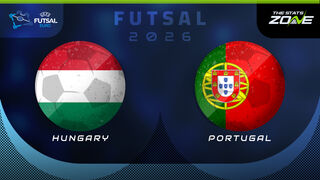 Hungary vs Portugal Preview & Prediction | UEFA Futsal EURO 2026 | Group Stage