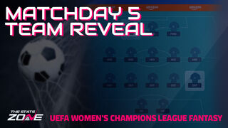Women’s Champions League Fantasy: struggling former world number one reveals his Matchday 5 team!
