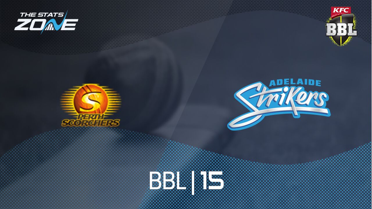 Perth Scorchers vs Adelaide Strikers Preview & Prediction | BBL|15 | League Stage