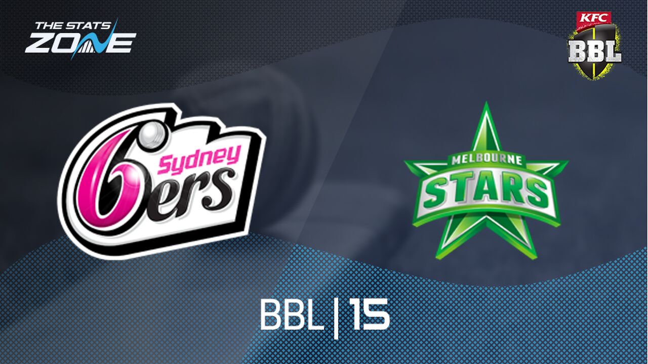 Sydney Sixers vs Melbourne Stars Preview & Prediction | BBL|15 | League Stage