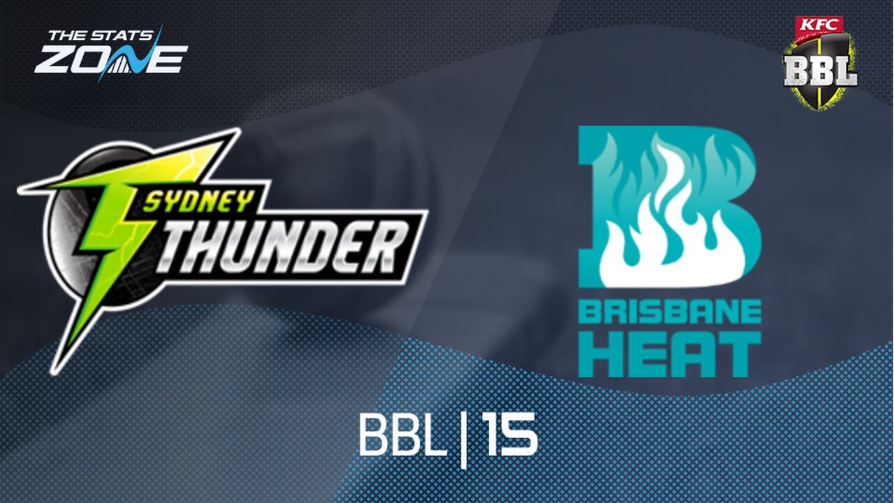 Sydney Thunder vs Brisbane Heat Preview & Prediction | BBL|15 | League Stage