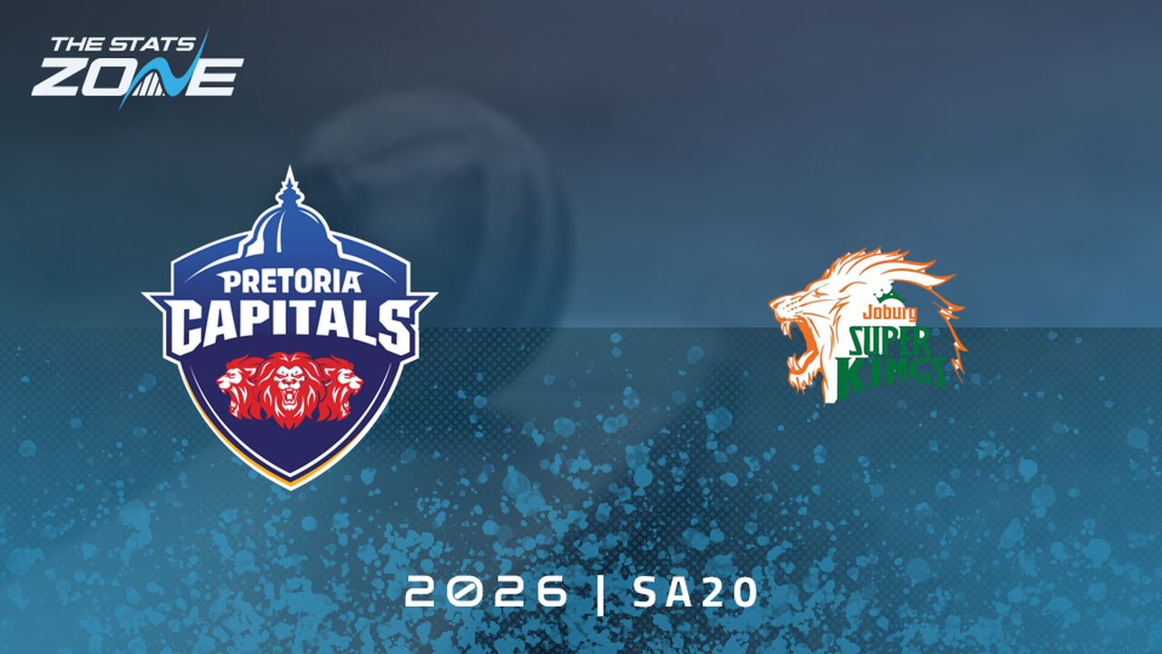 Pretoria Capitals vs Joburg Super Kings Preview & Prediction | 2026 SA20 | League Stage