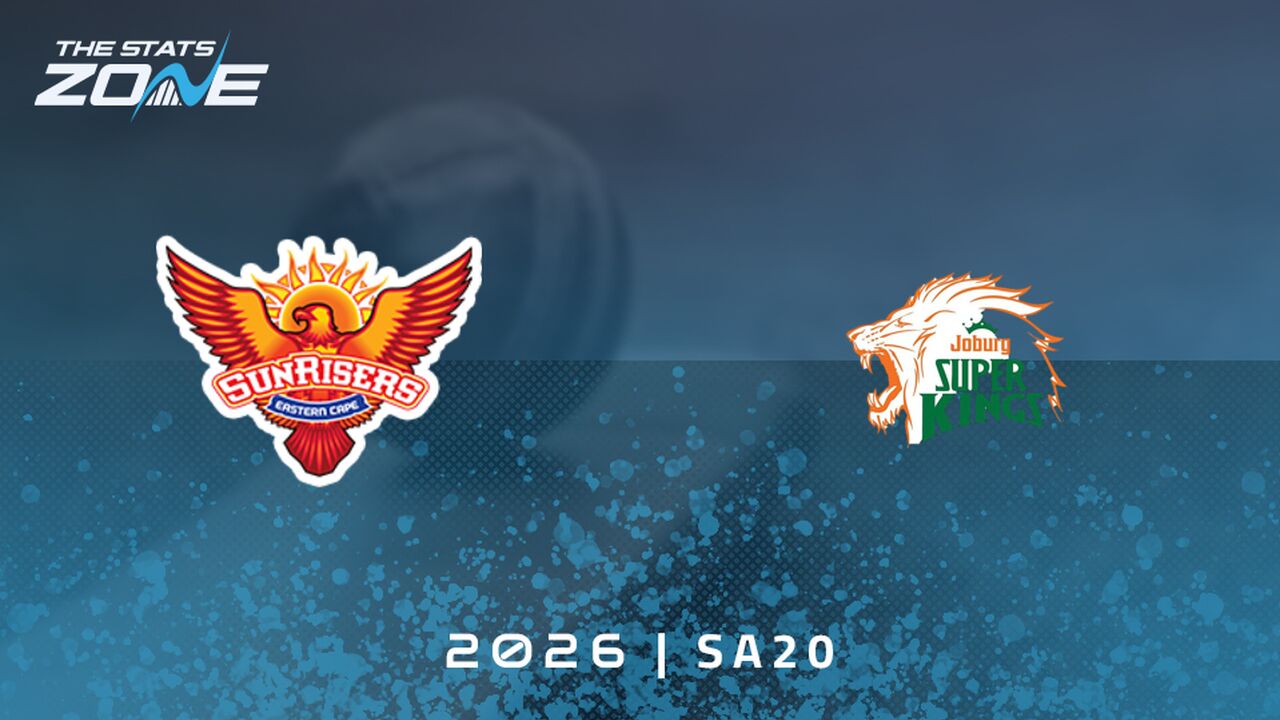 Sunrisers Eastern Cape vs Joburg Super Kings Preview & Prediction | 2026 SA20 | League Stage
