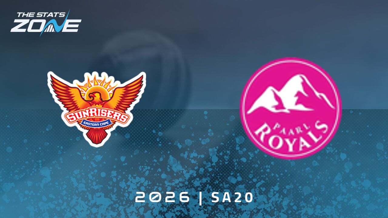 Sunrisers Eastern Cape vs Paarl Royals Preview & Prediction | 2026 SA20 | League Stage