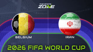 Belgium vs IR Iran Preview: Team News & Prediction | FIFA World Cup 2026 | Group Stage