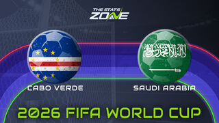 Cabo Verde vs Saudi Arabia Preview: Team News & Prediction | FIFA World Cup 2026 | Group Stage