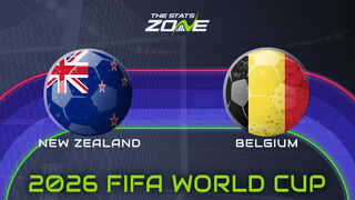 New Zealand vs Belgium Preview: Team News & Prediction | FIFA World Cup 2026 | Group Stage