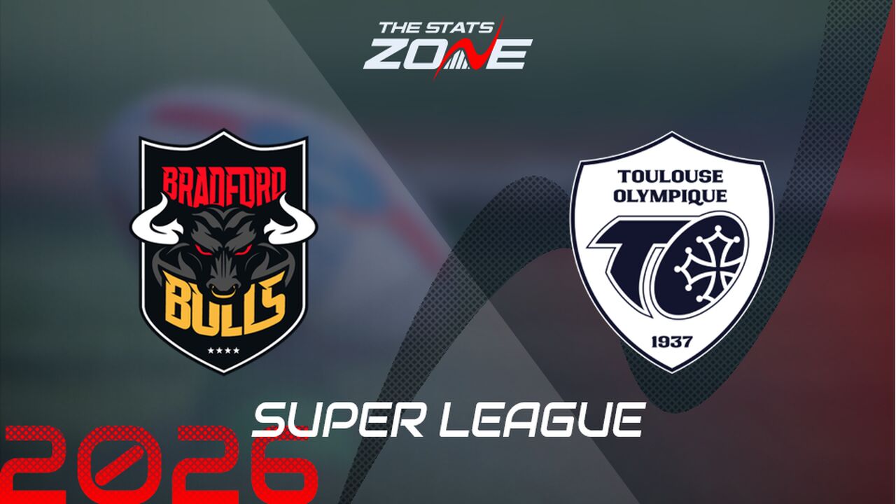 Bradford Bulls vs Toulouse Preview: Team News & Prediction | 2026 Super League | Regular Season