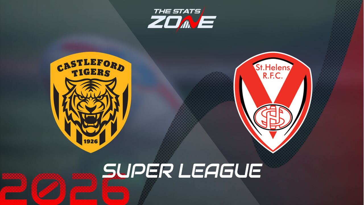Castleford Tigers vs St. Helens Preview: Team News & Prediction | 2026 Super League | Regular Season