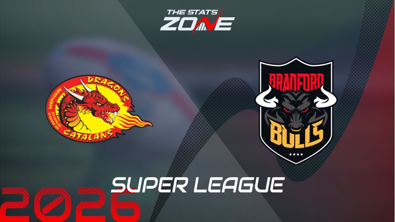 Catalans Dragons vs Bradford Bulls Preview: Team News & Prediction | 2026 Super League | Regular Season
