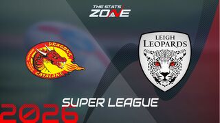 Catalans Dragons vs Leigh Leopards Preview: Team News & Prediction | 2026 Super League | Regular Season