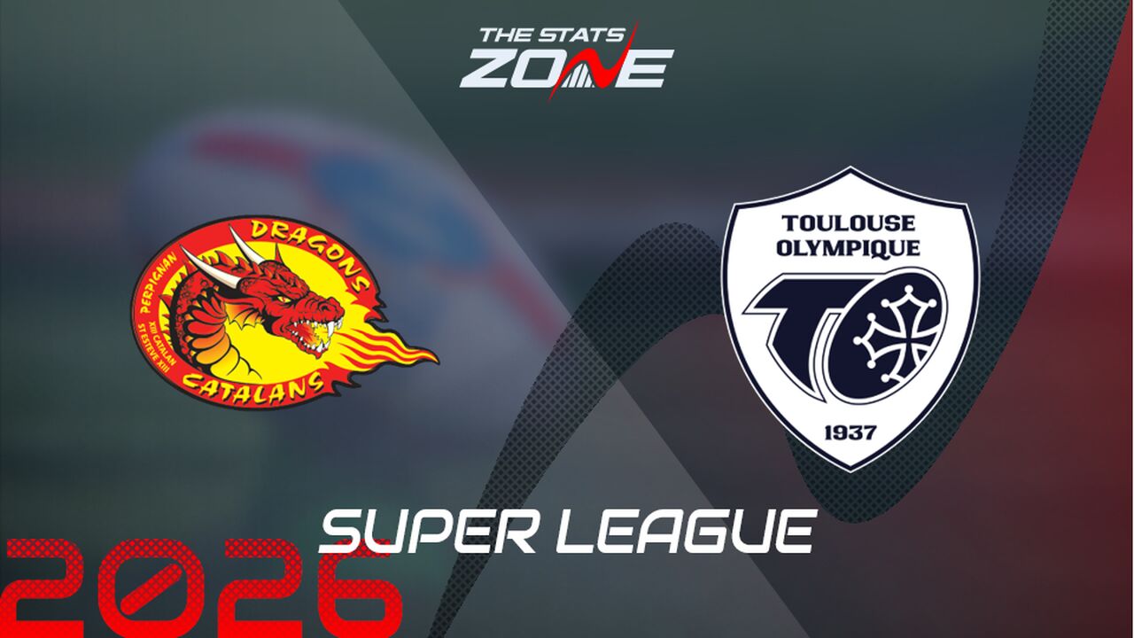 Catalans Dragons vs Toulouse Preview: Team News & Prediction | 2026 Super League | Regular Season
