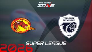 Catalans Dragons vs Toulouse Preview: Team News & Prediction | 2026 Super League | Regular Season