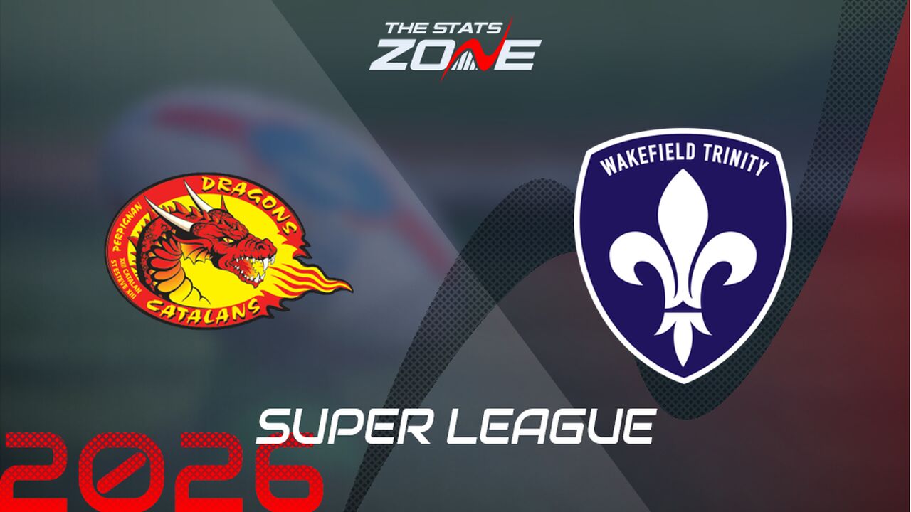 Catalans Dragons vs Wakefield Trinity Preview: Team News & Prediction | 2026 Super League | Regular Season