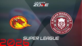 Catalans Dragons vs Wigan Warriors Preview: Team News & Prediction | 2026 Super League | Regular Season