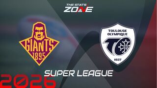 Huddersfield Giants vs Toulouse Preview: Team News & Prediction | 2026 Super League | Regular Season