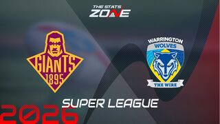 Huddersfield Giants vs Warrington Wolves Preview: Team News & Prediction | 2026 Super League | Regular Season