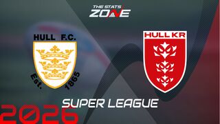 Hull FC vs Hull KR Preview: Team News & Prediction | 2026 Super League | Regular Season