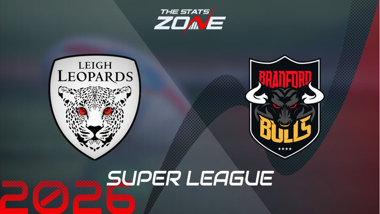 Leigh Leopards vs Bradford Bulls Preview: Team News & Prediction | 2026 Super League | Regular Season
