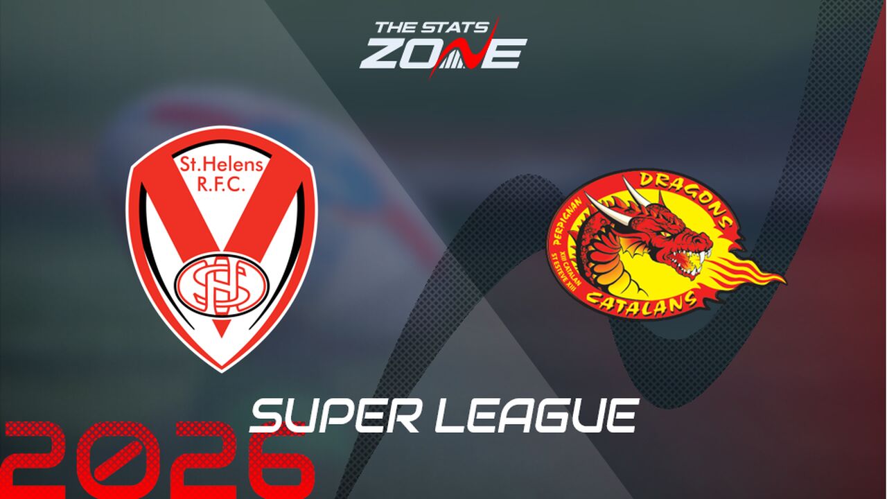 St. Helens vs Catalans Dragons Preview: Team News & Prediction | 2026 Super League | Regular Season
