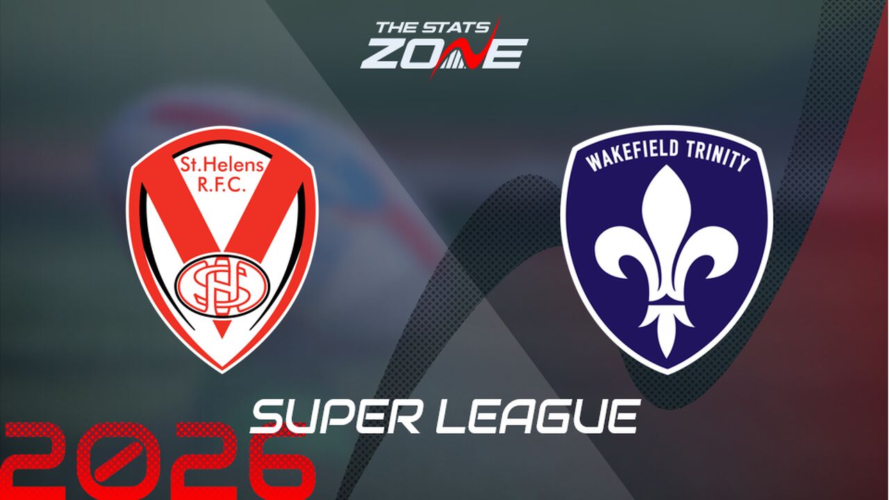 St. Helens vs Wakefield Trinity Preview: Team News & Prediction | 2026 Super League | Regular Season
