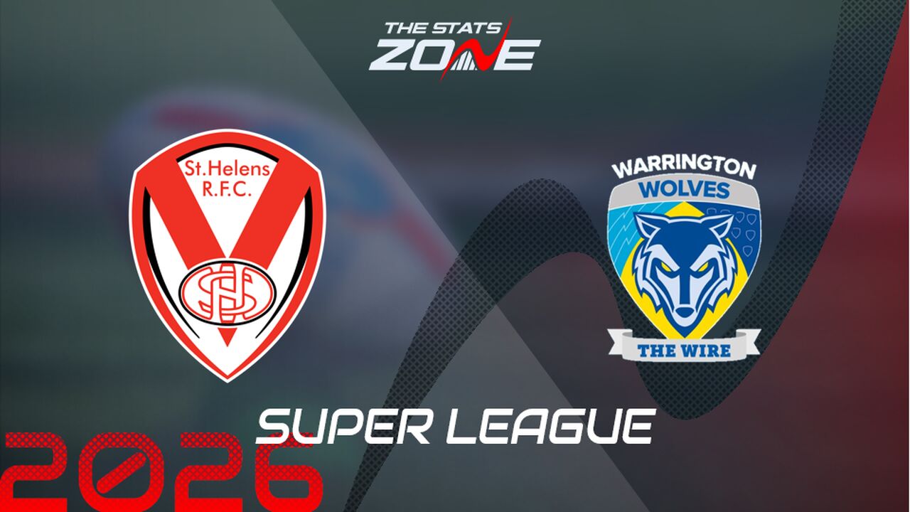 St. Helens vs Warrington Wolves Preview: Team News & Prediction | 2026 Super League | Regular Season