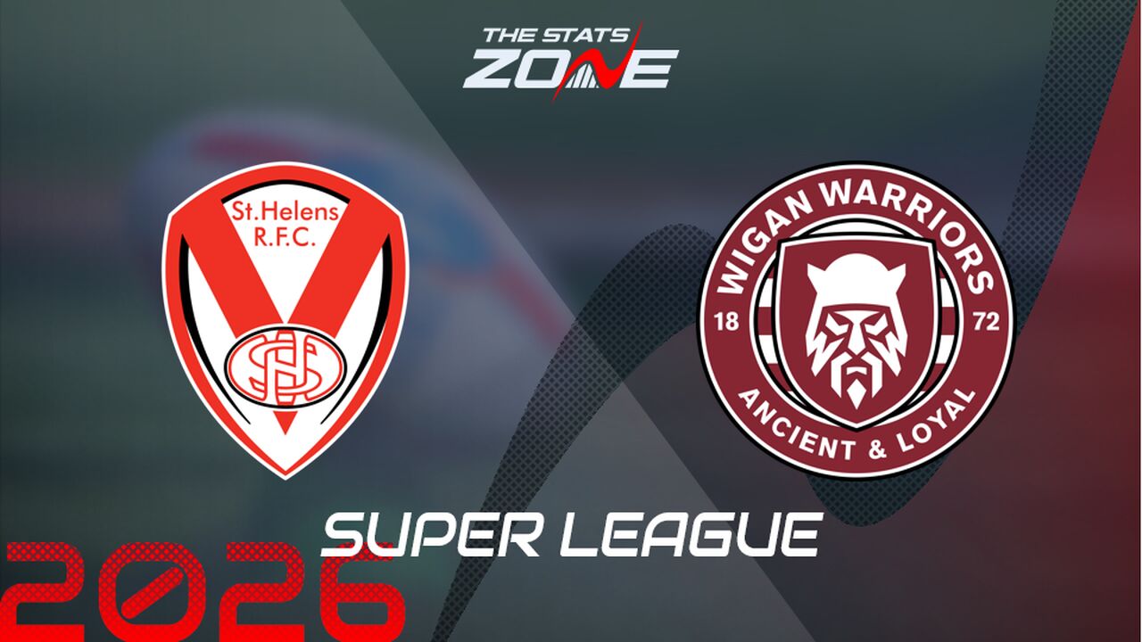 St. Helens vs Wigan Warriors Preview: Team News & Prediction | 2026 Super League | Regular Season