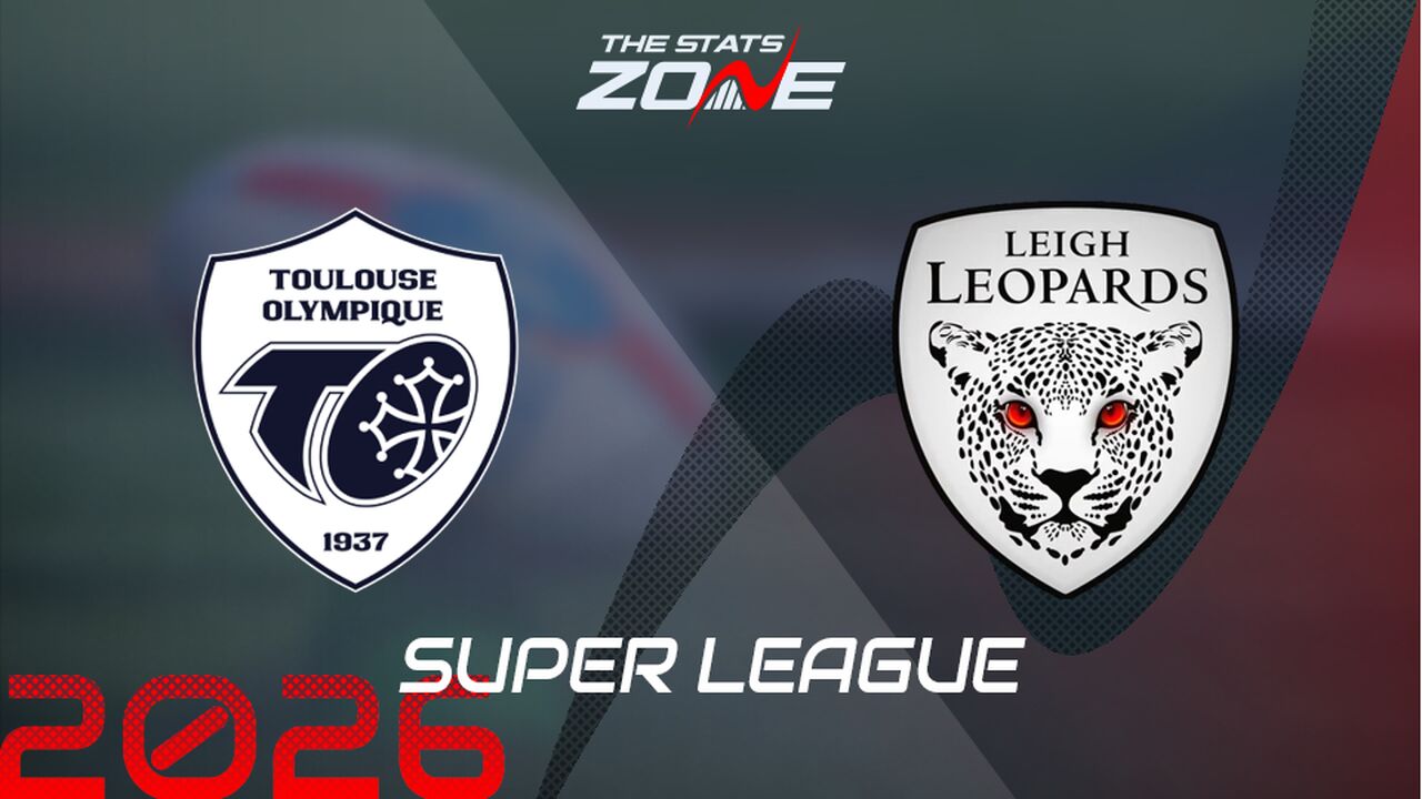 Toulouse vs Leigh Leopards Preview: Team News & Prediction | 2026 Super League | Regular Season