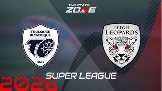 Toulouse vs Leigh Leopards Preview: Team News & Prediction | 2026 Super League | Regular Season