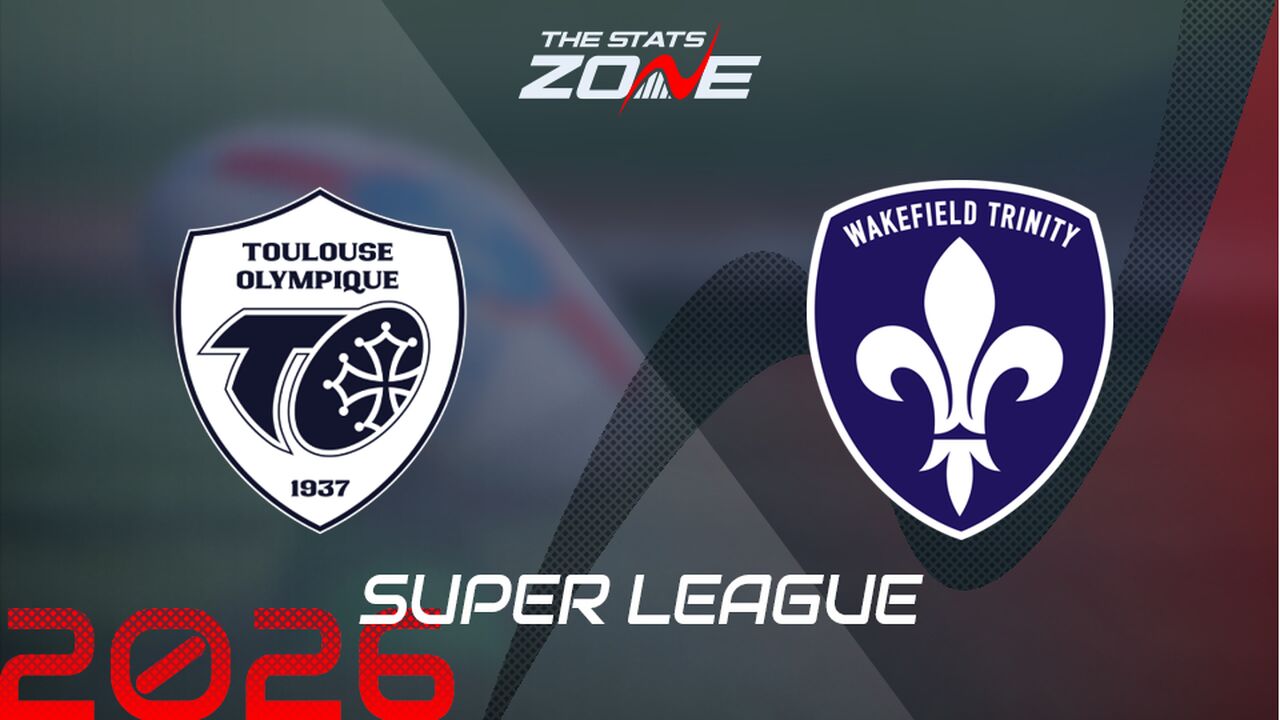 Toulouse vs Wakefield Trinity Preview: Team News & Prediction | 2026 Super League | Regular Season